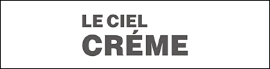 LE CIEL CREME(ル・シエル クレム）