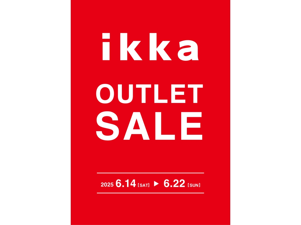 「アウトレットセール ikka」期間限定オープン！